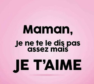 Messages Je T Aime Maman Textes Fetes Des Meres Anniversaire Mere