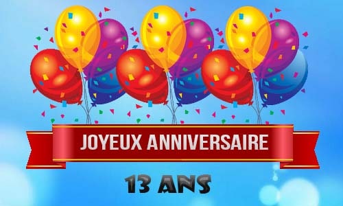 Beaux Messages Joyeux Anniversaire Pour Les 13 Ans Fille Ou Garcon