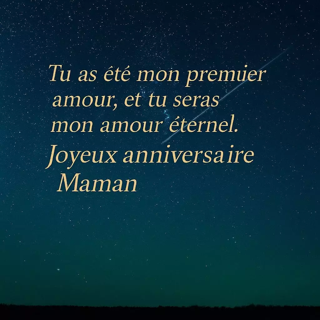 Citation anniversaire maman amour éternel message poétique