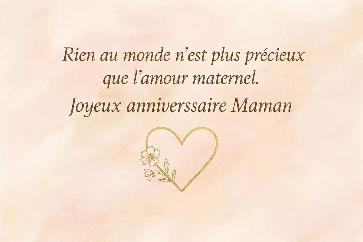 Citation anniversaire maman amour maternel message touchant