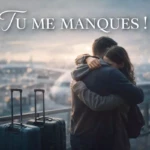 Message tu me manques lettre SMS amour distance séparation couple