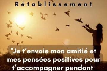 Bon Rétablissement : Textes, Sms et Cartes à Envoyer