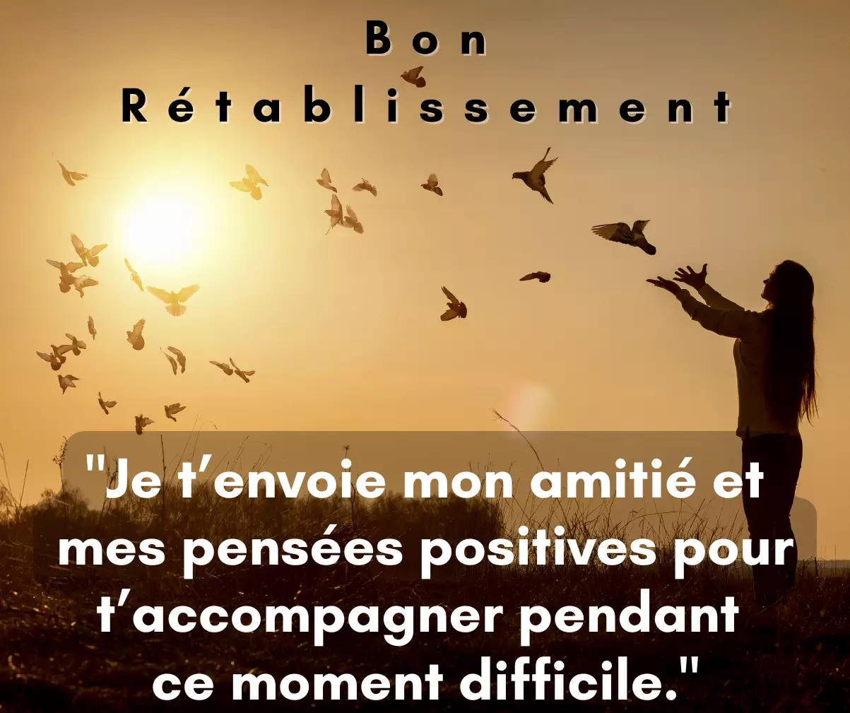 Bon Rétablissement : Textes, Sms et Cartes à Envoyer