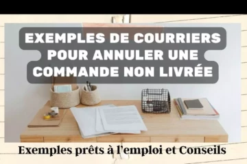 Exemple de courrier et lettre pour annuler une commande non livrée