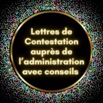Exemple de lettre de contestation auprès de l’administration avec conseils et modèles gratuits en PDF et Word