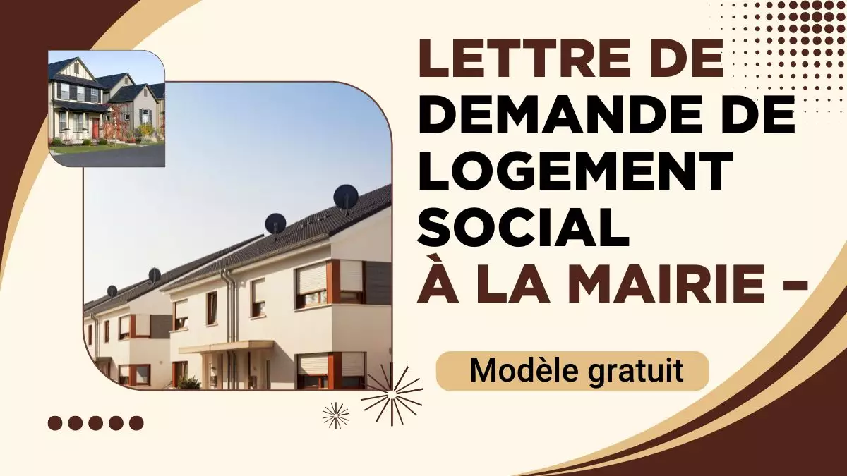 Exemple de lettre de demande de logement social à la mairie avec modèles gratuits en PDF et Word
