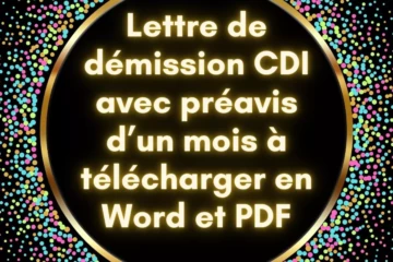 Modèle de lettre de démission CDI avec préavis d’un mois à télécharger en Word et PDF