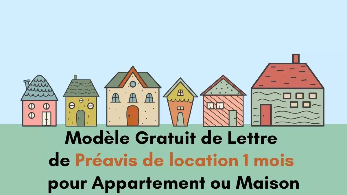 Modèle gratuit de lettre de préavis de location 1 mois pour appartement – mutation professionnelle, zone tendue, raisons de santé