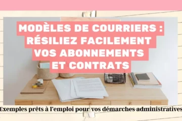 Modèles de lettres et courriers gratuits pour résilier abonnements, assurances et contrats facilement