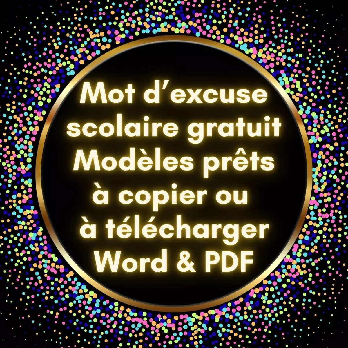 Modèle de mot d’excuse parental pour absence à l’école primaire, collège ou lycée