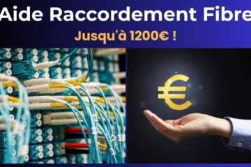 Aide financière au raccordement fibre optique 2025 - Jusqu'à 1200 euros pour vos travaux
