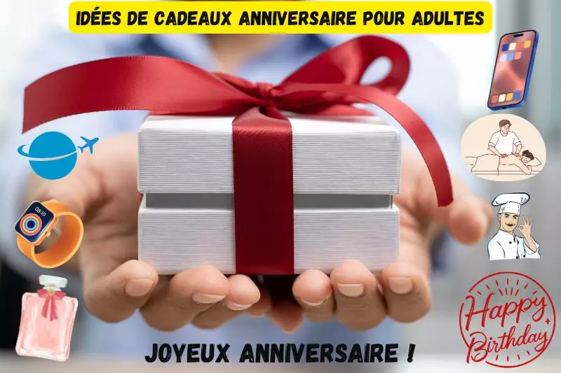 Cadeaux anniversaire 30 40 50 ans idées luxe expériences voyage adultes