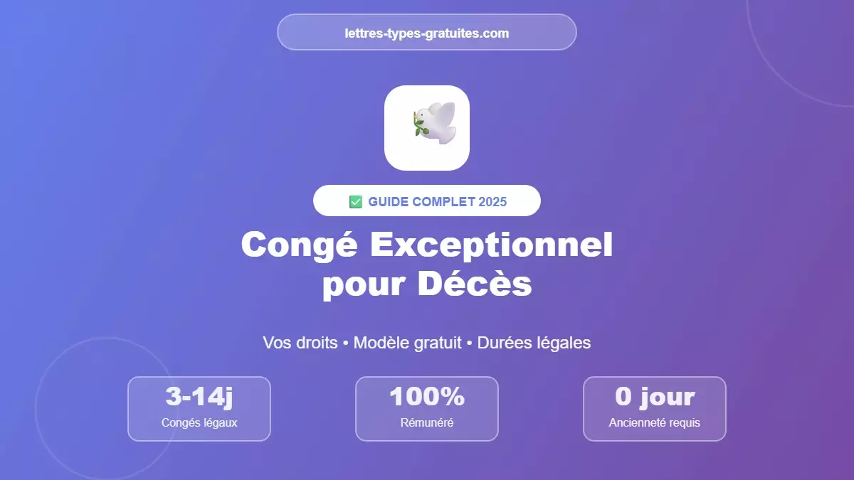Modèle de lettre de demande de congé exceptionnel pour décès 2025 - Durées légales de 3 à 14 jours, 100% rémunéré, sans condition d'ancienneté