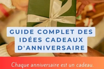 Guide complet des idées cadeaux d'anniversaire