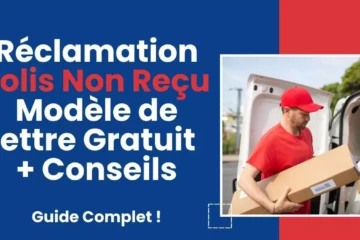Exemple de lettre de réclamation pour colis non reçu avec modèle gratuit et conseils pratiques 2025