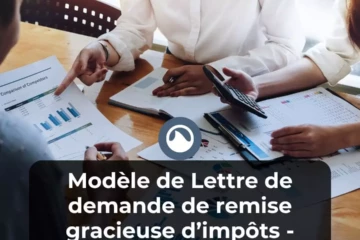 Modèle de lettre de demande de remise gracieuse d’impôts - annuler pénalités
