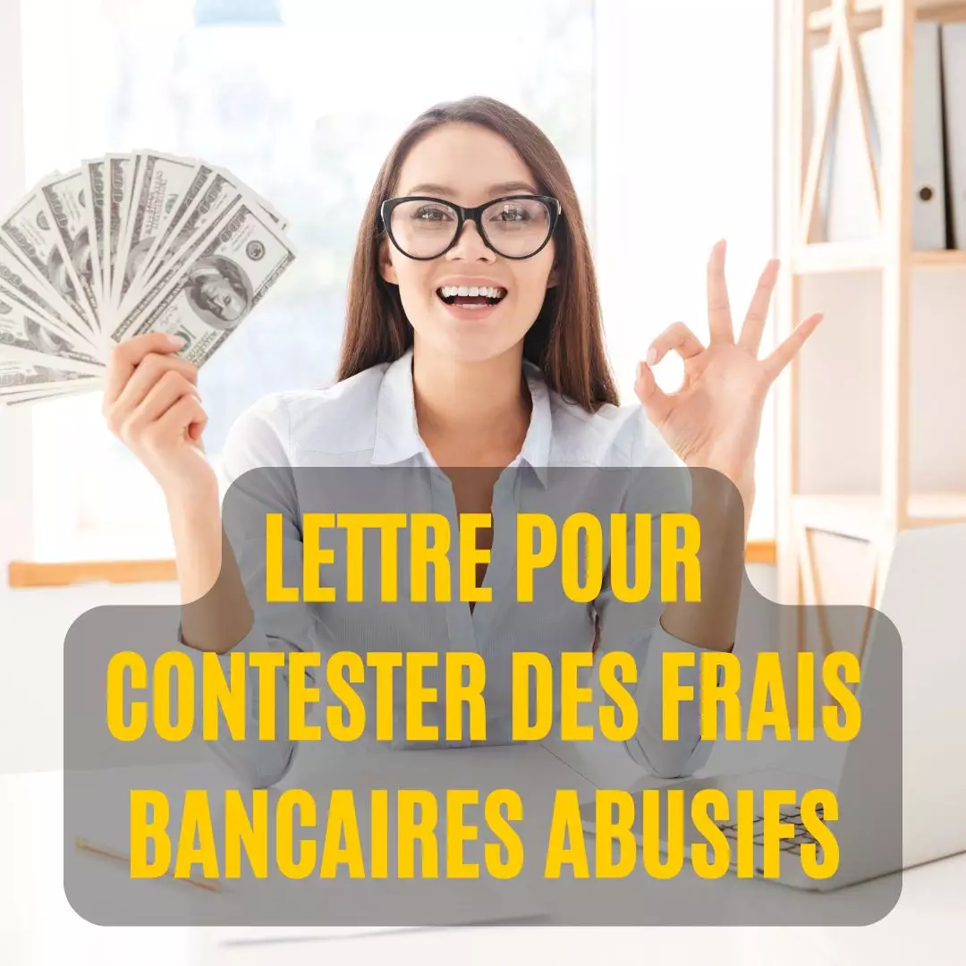 Modèle de lettre pour contester des frais bancaires abusifs