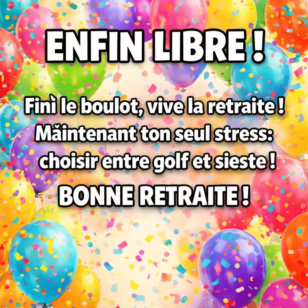 Messages humoristiques drôles retraite 2026 — citations amusantes liberté pot de départ