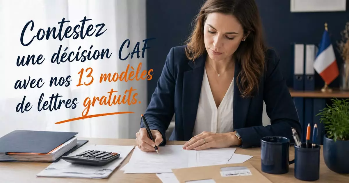 Guide complet réclamation CAF 2026 — 13 modèles gratuits Personne rédigeant une lettre de réclamation CAF avec documents administratifs et calculatrice sur bureau