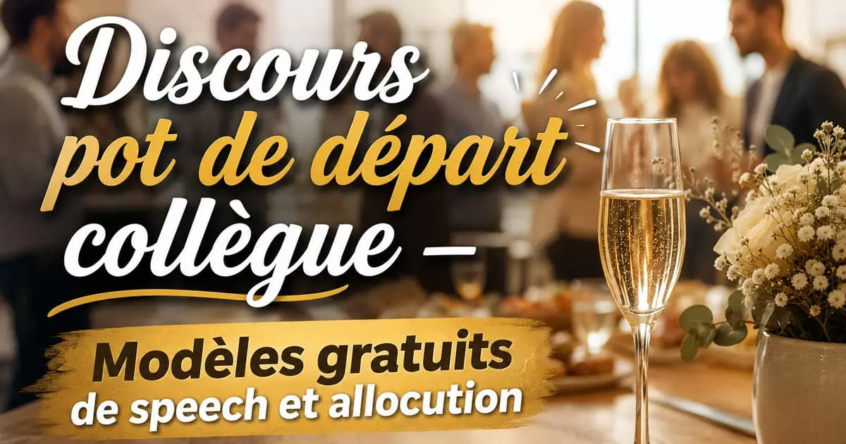 Discours pot de départ collègue — modèles gratuits de speech et allocution
