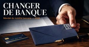 Lettre de changement de banque : mandat de mobilité bancaire et clôture de compte 2026