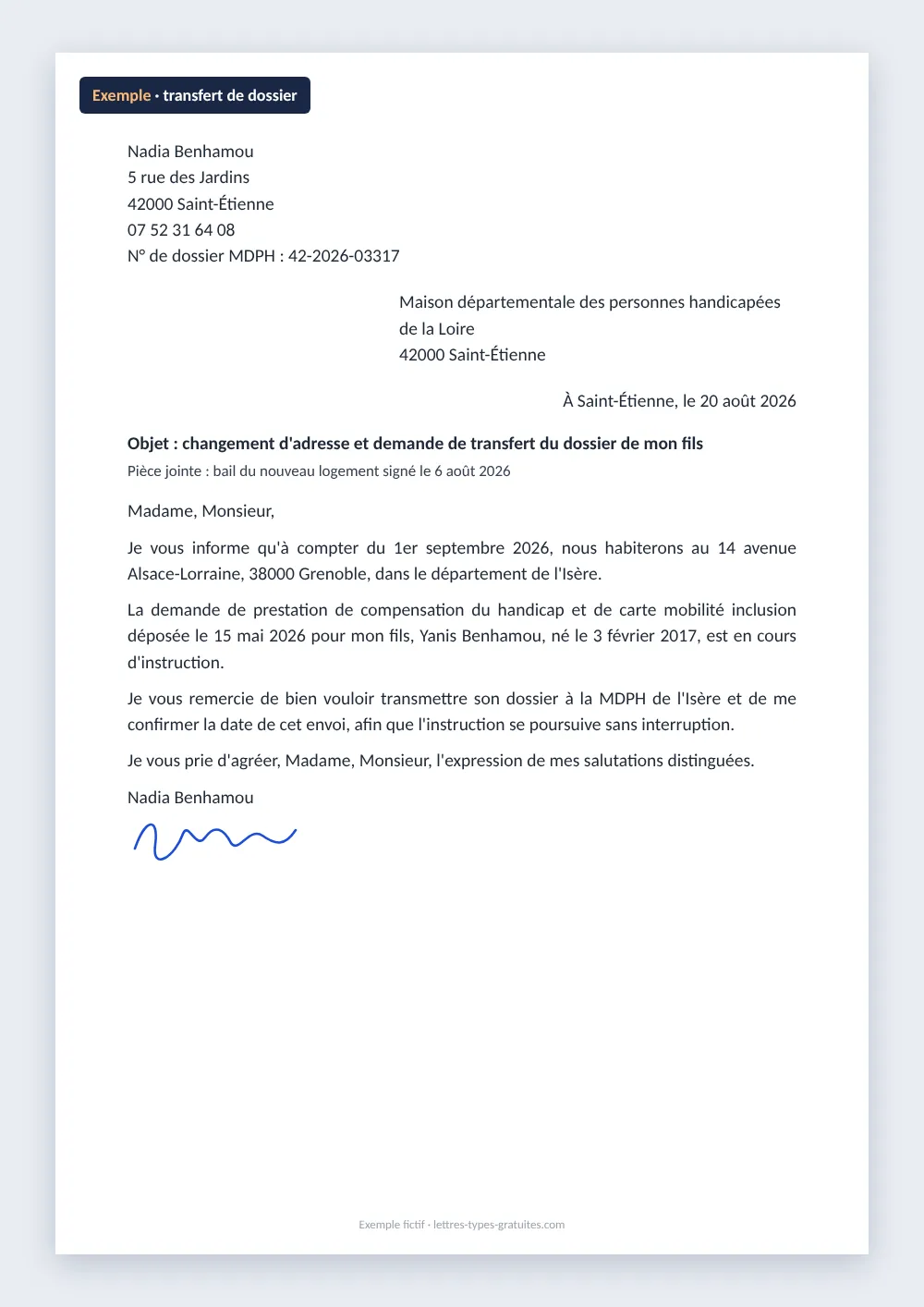 Lettre de transfert de dossier MDPH : exemple rempli Exemple de lettre de changement d'adresse et de demande de transfert du dossier MDPH après un déménagement dans un autre département