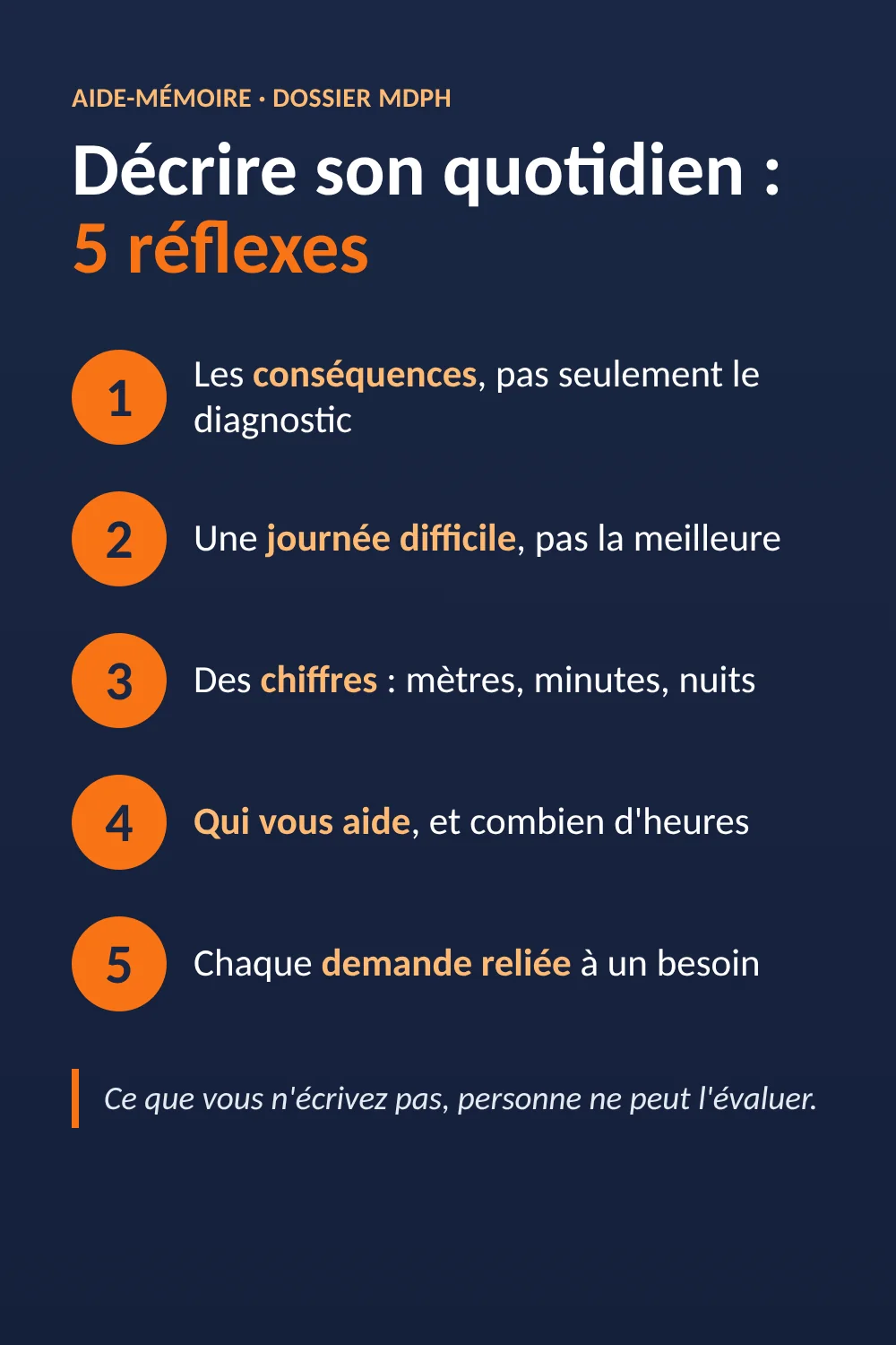 Aide-mémoire en 5 conseils pour écrire son projet de vie MDPH : conséquences, journée difficile, chiffres, aide reçue, demande reliée au besoin
