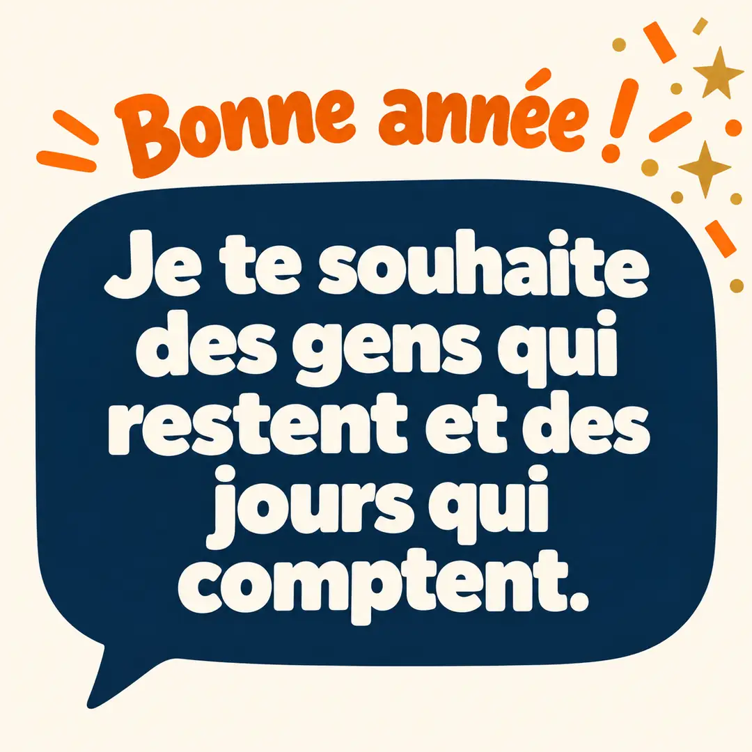 SMS de bonne année courts pour 2027 : un message pour chaque personne et chaque moment Carte carrée avec une bulle de SMS : je te souhaite des gens qui restent et des jours qui comptent, bonne année